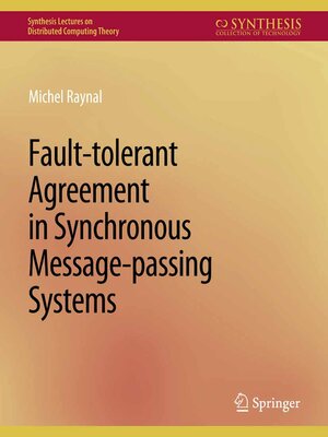 cover image of Fault-tolerant Agreement in Synchronous Message-passing Systems